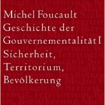 Michel Foucault, Sicherheit, Territorium, Bevölkerung